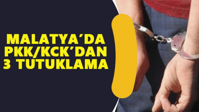 Malatya'da PKK/KCK´dan 3 tutuklama