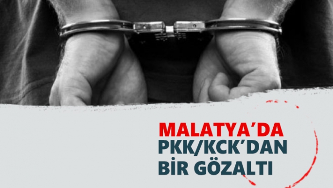 Malatya’da PKK/KCK´dan bir gözaltı