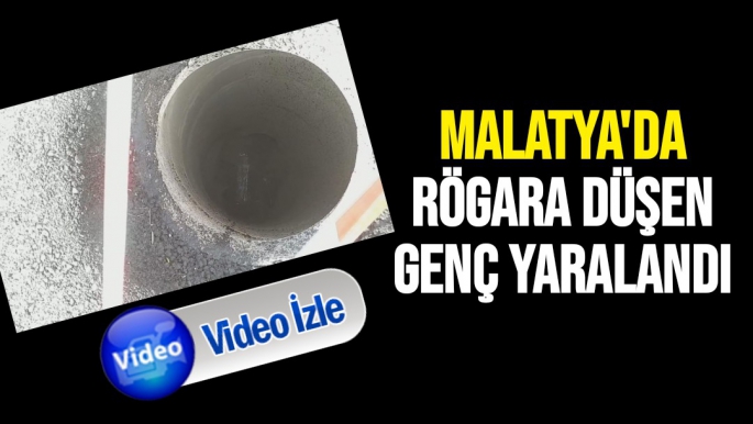 Malatya'da Rögara düşen genç yaralandı
