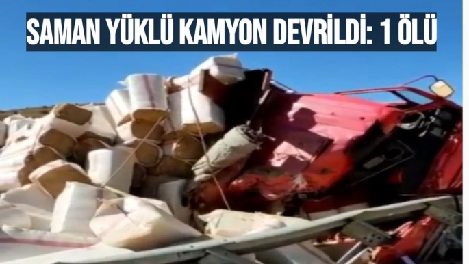 Malatya'da Saman yüklü kamyon devrildi: 1 ölü