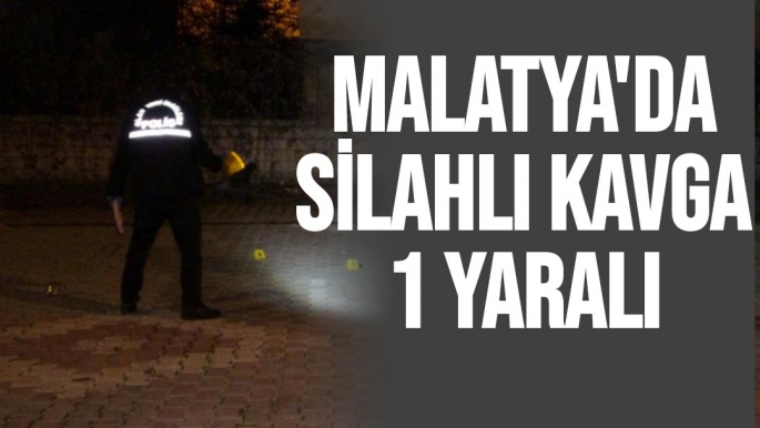 Malatya'da silahlı kavga 