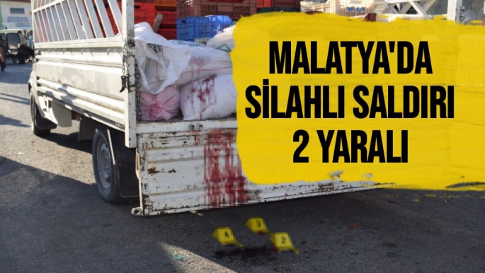 Malatya'da silahlı saldırı 2 yaralı