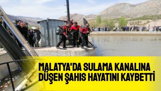 Malatya'da Sulama kanalına düşen şahıs hayatını kaybetti