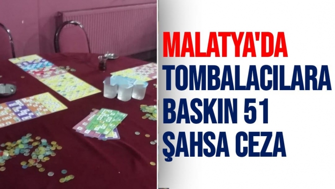 Malatya'da Tombalacılara baskın 51 şahsa ceza