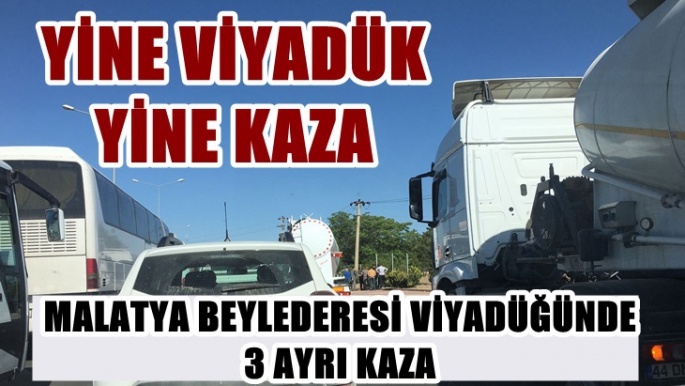 Malatya’da trafik Felç Viyadükte Üç Ayrı Kaza