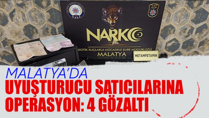 Malatya'da uyuşturucu satıcılarına operasyon