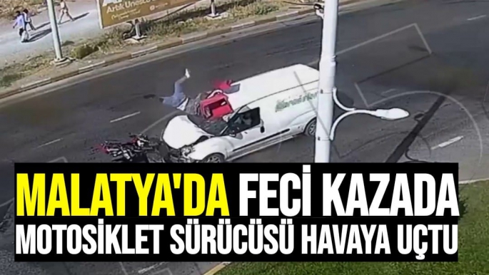 Malatya'daki Feci kazada motosiklet sürücüsü havaya uçtu