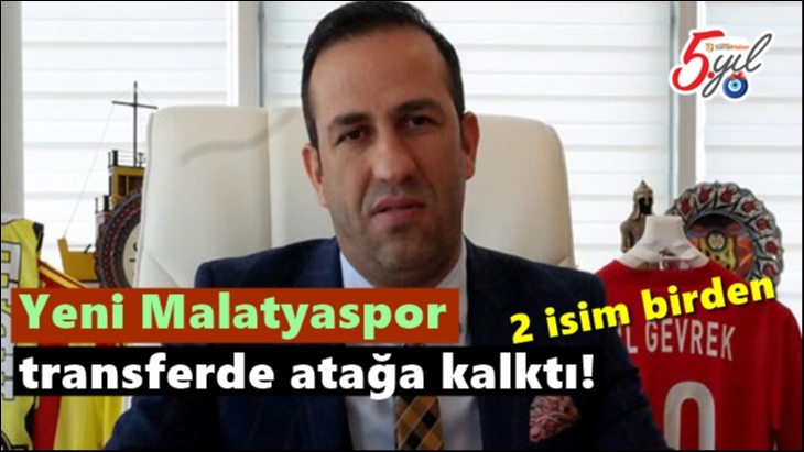 Yeni Malatyaspor transferde atağa kalktı!