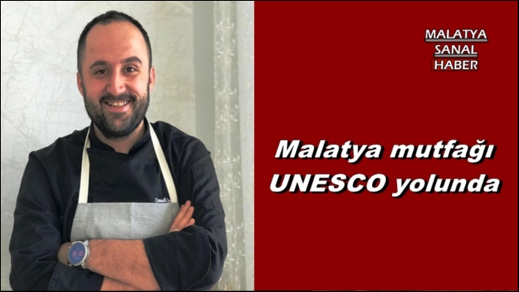 Malatya mutfağı UNESCO yolunda