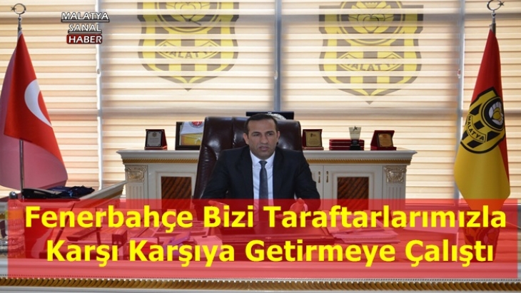 Adil Gevrek 'Fenerbahçe yönetimi bizi taraftarımızla karşı karşıya getirmeye çalıştı'