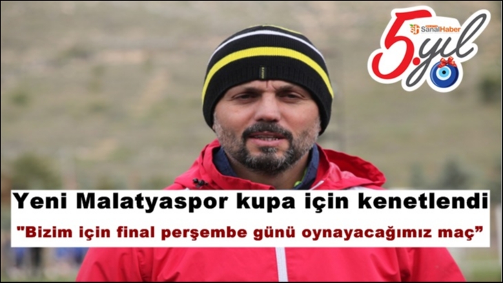 Evkur Yeni Malatyaspor kupa için kenetlendi