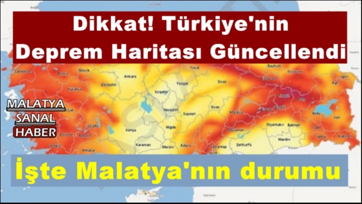Türkiye'nin  Deprem Haritası Güncellendi İşte Malatya'nın durumu