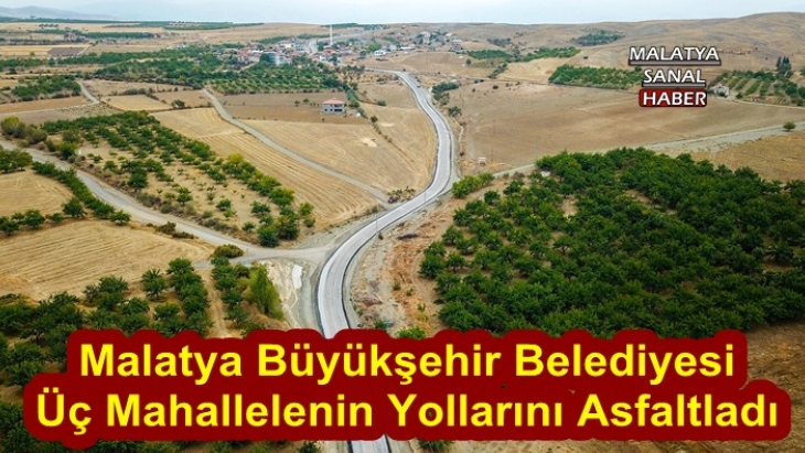 Malatya Büyükşehir Belediyesi Üç Mahallelenin Yollarını Asfaltladı