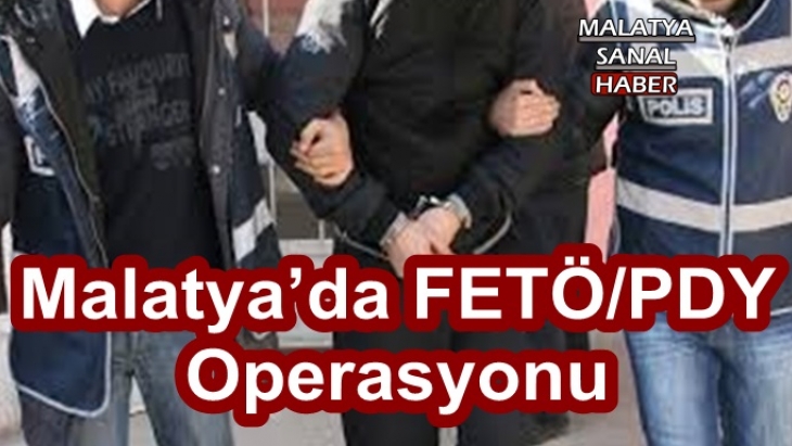 Malatya’da FETÖ/PDY operasyonu