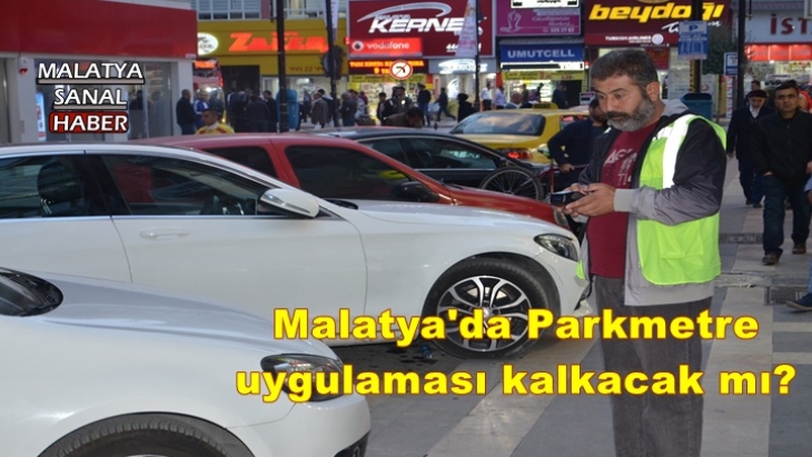 Malatya'da Parkmetre uygulaması kalkacak mı?