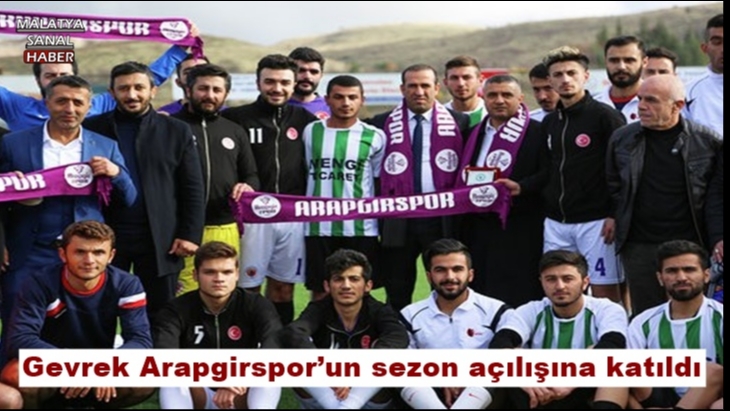 Gevrek Arapgirspor’un sezon açılışına katıldı