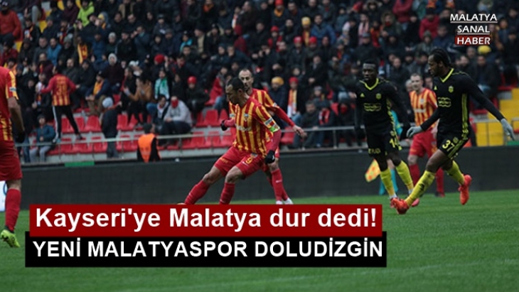 Kayseri'ye Malatya dur dedi!