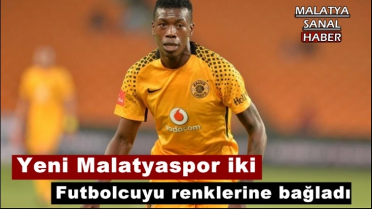 Yeni Malatyaspor iki Futbolcuyu renklerine bağladı