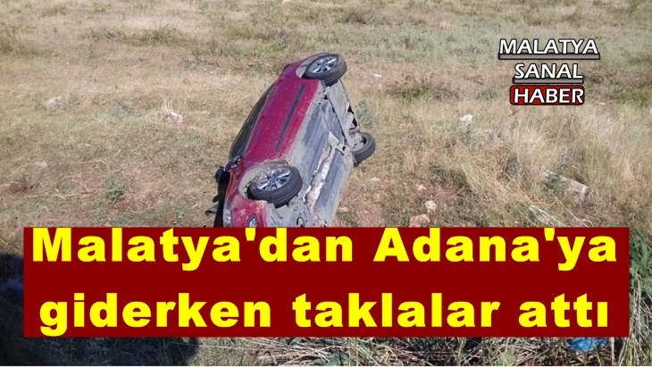 Malatya'dan Adana'ya giderken taklalar attı