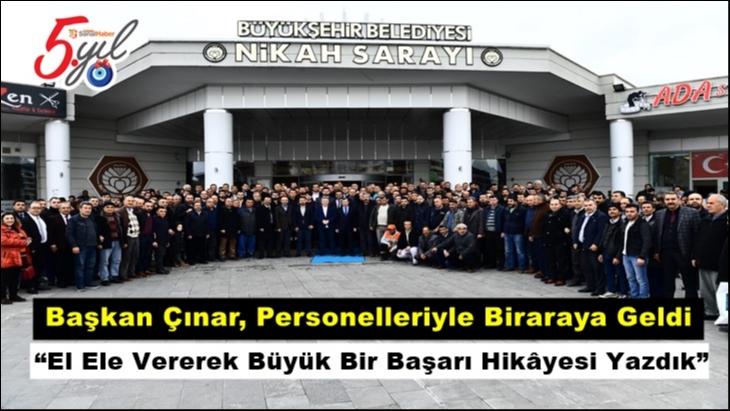 Başkan Çınar personelleriyle bir araya geldi