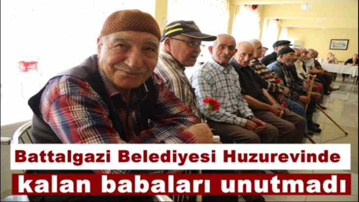 Battalgazi Belediyesi Huzurevinde kalan babaları unutmadı