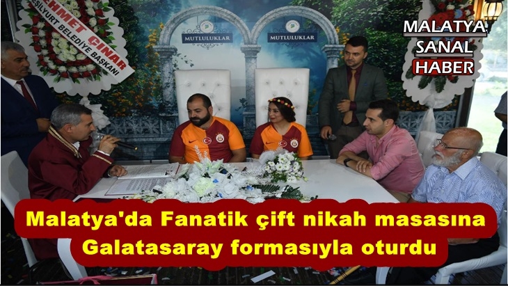 Malatya'da fanatik çift nikah masasına Galatasaray formasıyla oturdu