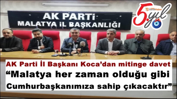 AK Parti İl Başkanı Koca’dan mitinge davet
