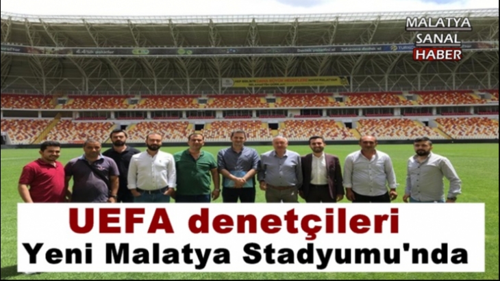 UEFA denetçileri Yeni Malatya Stadyumu’nu inceledi