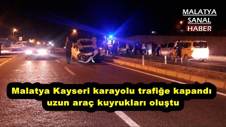 Malatya Kayseri karayolu trafiğe kapandı  uzun araç kuyrukları oluştu