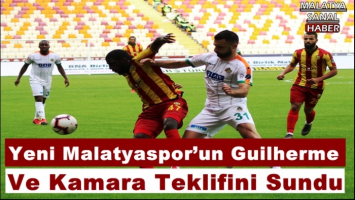 Yeni Malatyaspor, Kamara ve Guilherme için teklifini sundu