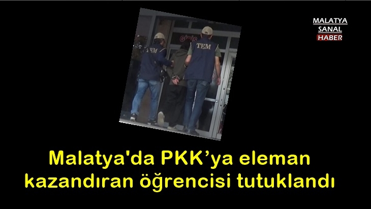 PKK’ya eleman kazandıran üniversite öğrencisi tutuklandı