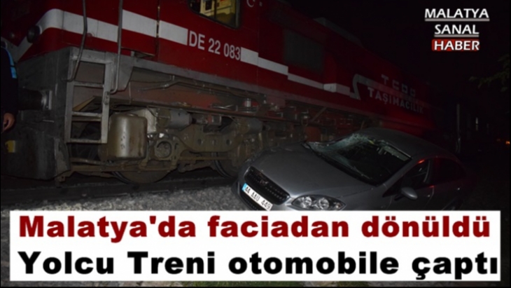 Malatya’da faciadan dönüldü, yolcu Treni otomobile çaptı