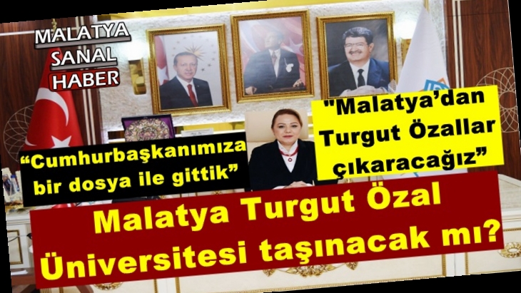 Malatya Turgut Özal  Üniversitesi taşınacak mı?