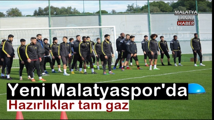 Yeni Malatyaspor'da hazırlıklar tam gaz