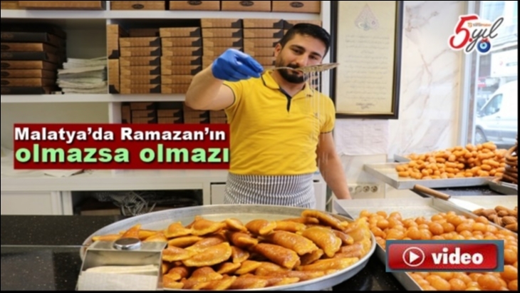 Malatya’da Ramazan’ın olmazsa olmazı