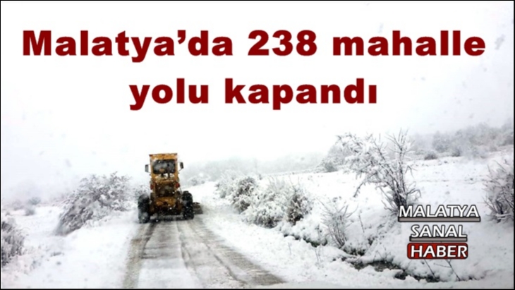 Malatya’da 238 mahalle yolu kapandı
