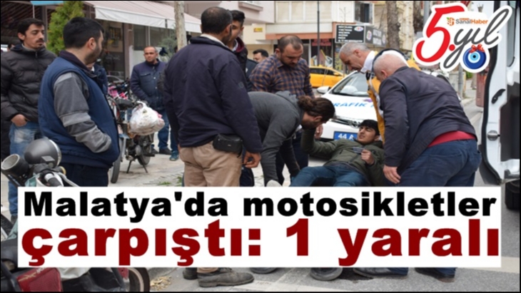 Malatya’da motosikletler çarpıştı: 1 yaralı