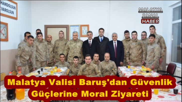 Malatya Valisi Baruş'dan Güvenlik  Güçlerine Moral Ziyareti