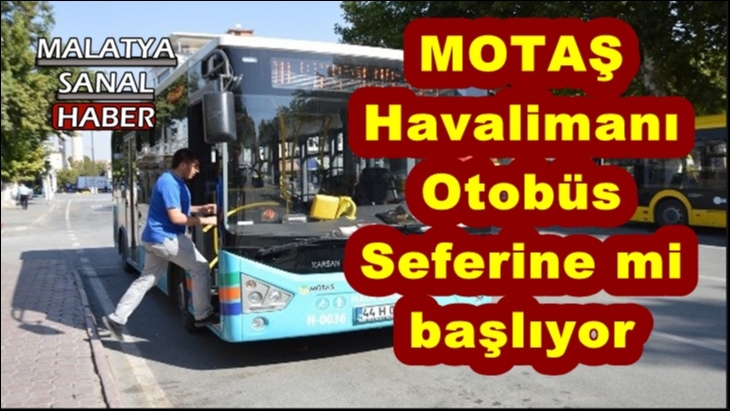 MOTAŞ   Havalimanı  Otobüs  Seferine mi  başlıyor