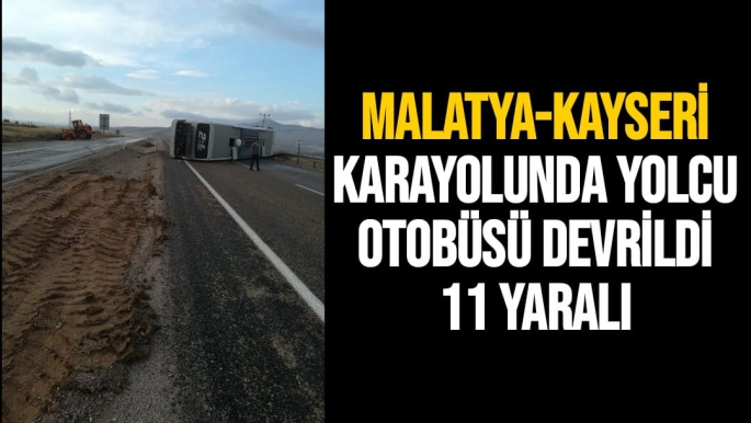 Malatya   Kayseri karayolunda yolcu otobüsü devrildi 11 yaralı