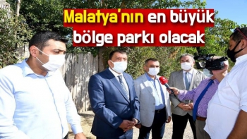 Malatya'nın en büyük bölge parkı olacak