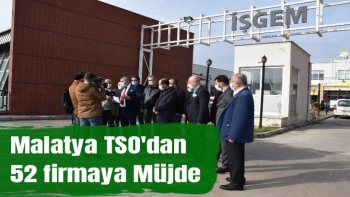 Malatya TSO'dan İŞGEM’deki 52 firmaya Müjde