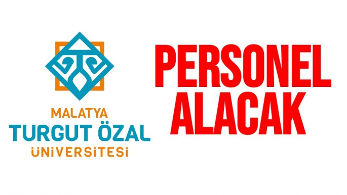 Malatya Turgut Özal Üniversitesi personel alacak