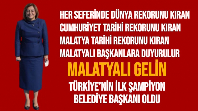 Malatyalı Gelin ilk şampiyon belediye başkanı  oldu