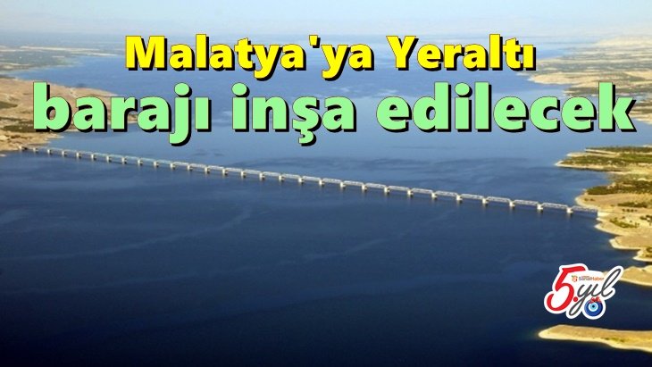 Malatya'ya Yeraltı barajı inşa edilecek