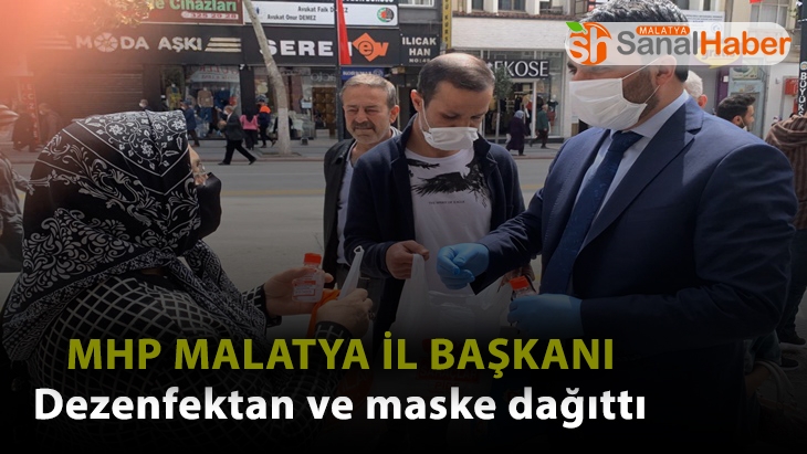 Mhp Malatya il başkanı dezenfektan ve maske dağıttı