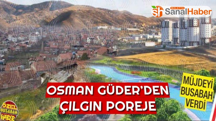 Osman Güder'den Çılgın Proje