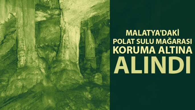 Polat Sulu Mağarası koruma altına alındı