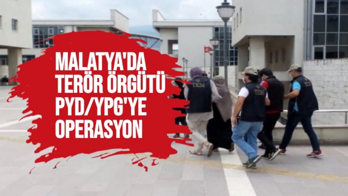 Terör örgütü PYD/YPG'ye Malatya'da operasyon