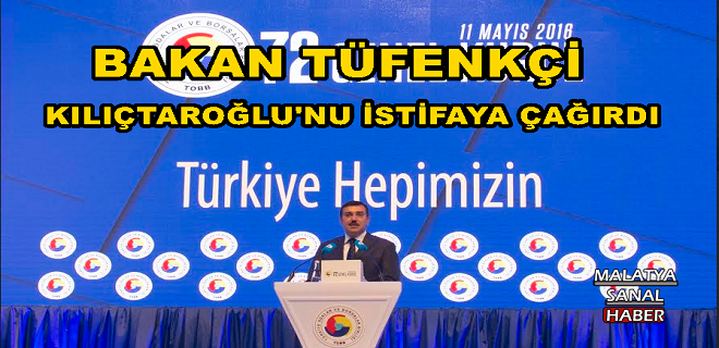 Bakan Tüfenkci, Kılıçdaroğlu’nu istifaya çağırdı